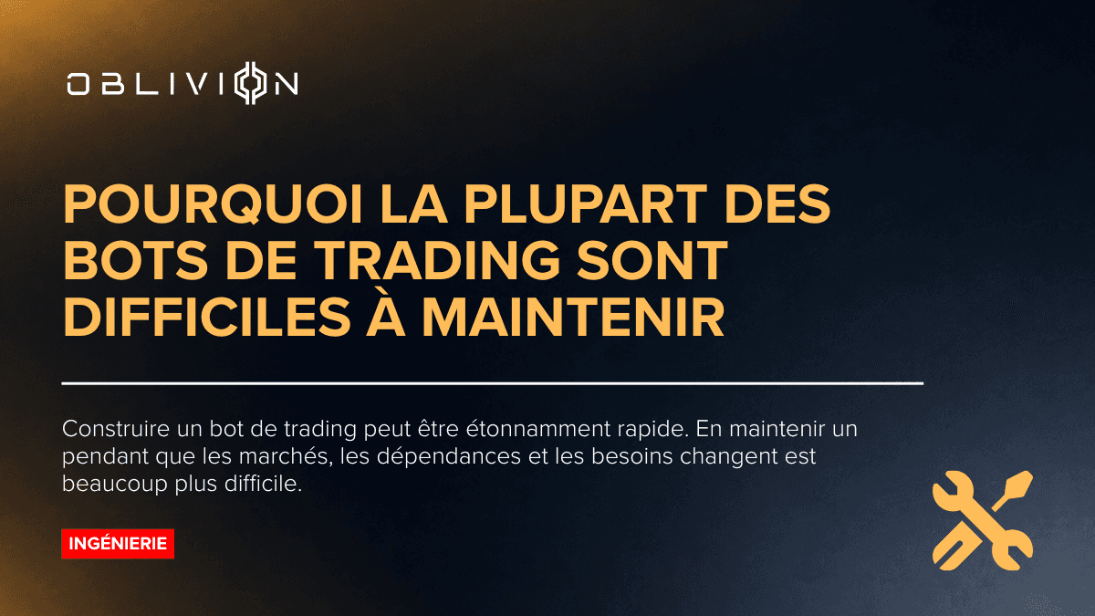 Pourquoi la plupart des bots de trading sont difficiles à maintenir